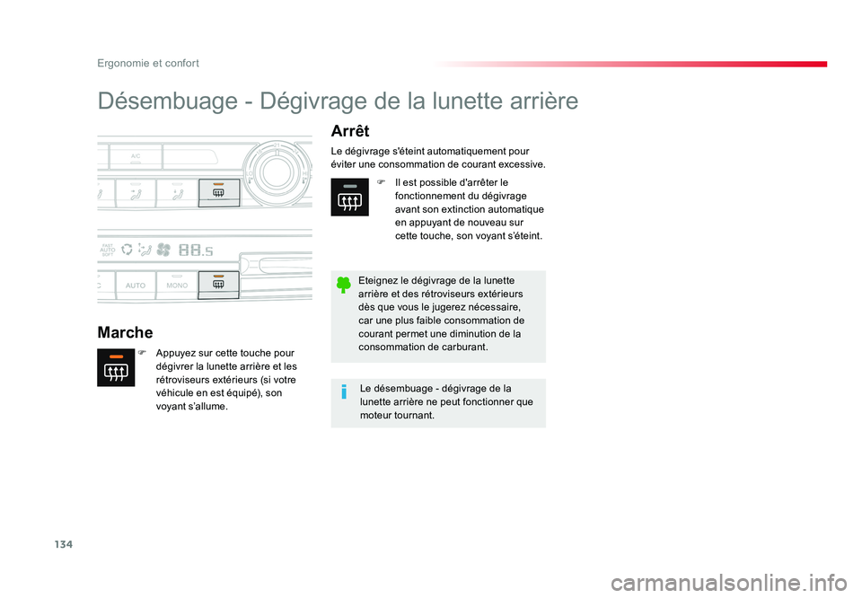 TOYOTA PROACE 2016 Manuel du propriétaire (in French) 134
Ergonomie et confort
Désembuage - Dégivrage de la lunette arrière
MarcheArrêt
F Appuyez sur cette touche pour
dégivrer la lunette arrière et les
rétroviseurs extérieurs (si votre
véhi TOYOTA PROACE 2016 Manuel du propriétaire (in French) 134
Ergonomie et confort
Désembuage - Dégivrage de la lunette arrière
MarcheArrêt
F Appuyez sur cette touche pour
dégivrer la lunette arrière et les
rétroviseurs extérieurs (si votre
véhi