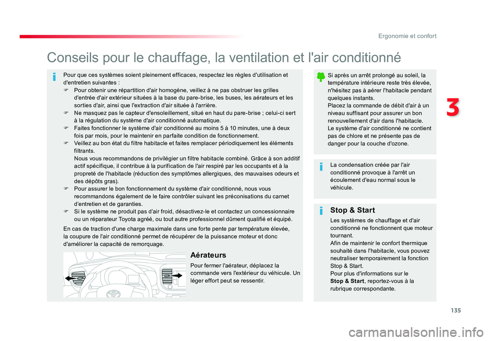 TOYOTA PROACE 2016 Manuel du propriétaire (in French) 135
3
Ergonomie et confort
Pour que ces systèmes soient pleinement efficaces, respectez les règles d'utilisation et
d'entretien suivantes :
F Pour obtenir une répartition d'air homogà TOYOTA PROACE 2016 Manuel du propriétaire (in French) 135
3
Ergonomie et confort
Pour que ces systèmes soient pleinement efficaces, respectez les règles d'utilisation et
d'entretien suivantes :
F Pour obtenir une répartition d'air homogÃ