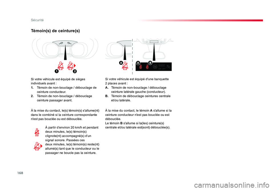 TOYOTA PROACE 2016 Manuel du propriétaire (in French) 168
Sécurité
Témoin(s) de ceinture(s)
Si votre véhicule est équipé de sièges
individuels avant :
1. Témoin de non-bouclage / débouclage de
ceinture conducteur.
2. Témoin de non-bouclage TOYOTA PROACE 2016 Manuel du propriétaire (in French) 168
Sécurité
Témoin(s) de ceinture(s)
Si votre véhicule est équipé de sièges
individuels avant :
1. Témoin de non-bouclage / débouclage de
ceinture conducteur.
2. Témoin de non-bouclage