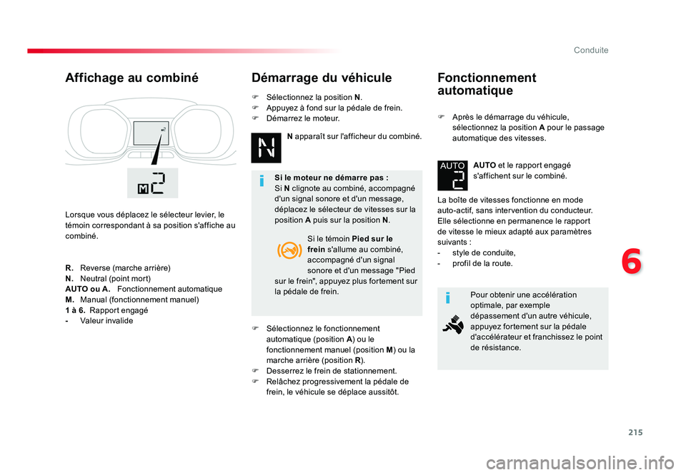 TOYOTA PROACE 2016 Manuel du propriétaire (in French) 215
6
Conduite
Fonctionnement
automatique
F Après le démarrage du véhicule, sélectionnez la position A pour le passage
automatique des vitesses.
La boîte de vitesses fonctionne en mode
auto-a TOYOTA PROACE 2016 Manuel du propriétaire (in French) 215
6
Conduite
Fonctionnement
automatique
F Après le démarrage du véhicule, sélectionnez la position A pour le passage
automatique des vitesses.
La boîte de vitesses fonctionne en mode
auto-a