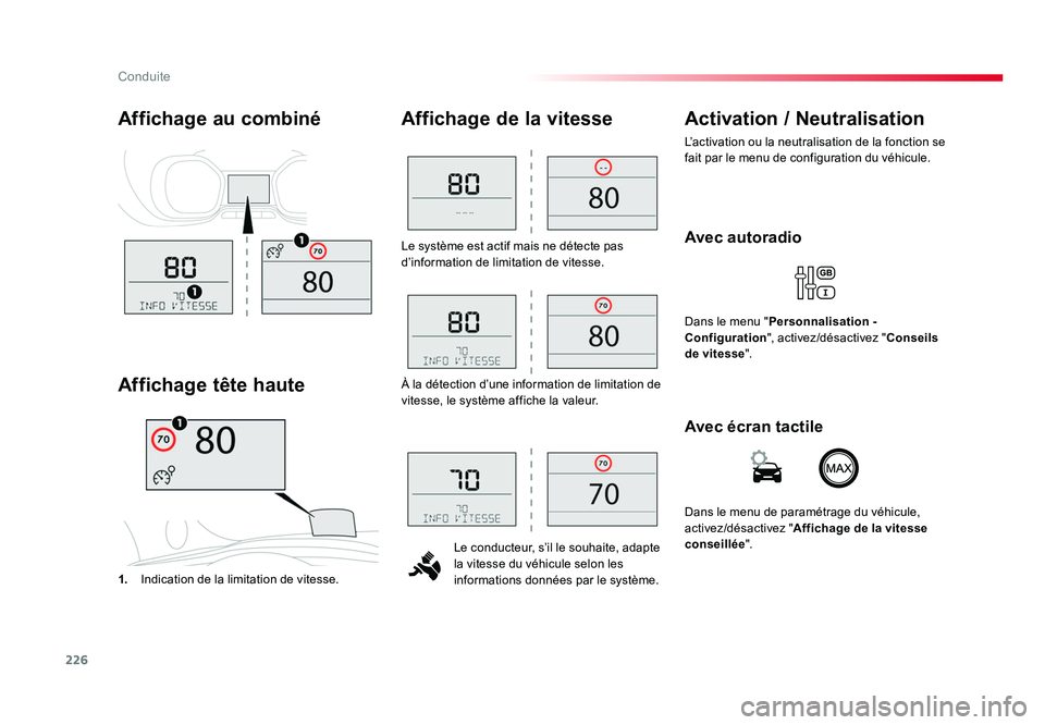 TOYOTA PROACE 2016 Manuel du propriétaire (in French) 226
Conduite
Le système est actif mais ne détecte pas
d’information de limitation de vitesse.Le conducteur, s’il le souhaite, adapte
la vitesse du véhicule selon les
informations données pa TOYOTA PROACE 2016 Manuel du propriétaire (in French) 226
Conduite
Le système est actif mais ne détecte pas
d’information de limitation de vitesse.Le conducteur, s’il le souhaite, adapte
la vitesse du véhicule selon les
informations données pa