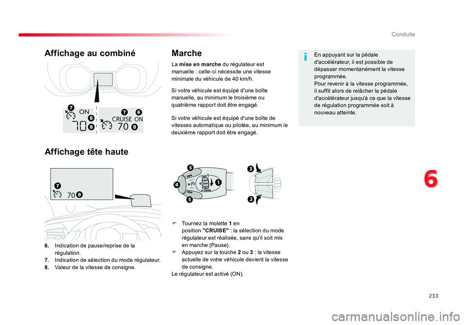 TOYOTA PROACE 2016 Manuel du propriétaire (in French) 233
6
Conduite
Si votre véhicule est équipé d'une boîte
manuelle, au minimum le troisième ou
quatrième rapport doit être engagé.
Si votre véhicule est équipé d'une boîte de
vite TOYOTA PROACE 2016 Manuel du propriétaire (in French) 233
6
Conduite
Si votre véhicule est équipé d'une boîte
manuelle, au minimum le troisième ou
quatrième rapport doit être engagé.
Si votre véhicule est équipé d'une boîte de
vite