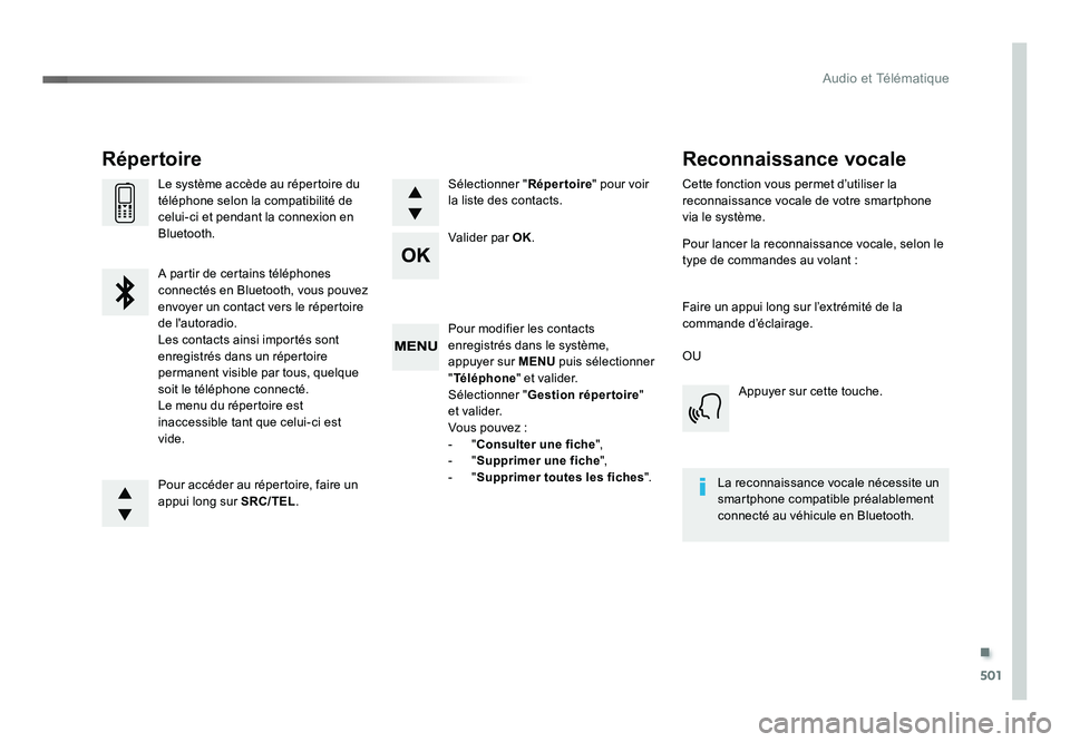 TOYOTA PROACE 2016 Manuel du propriétaire (in French) .
501
Audio et Télématique
Pour modifier les contacts
enregistrés dans le système,
appuyer sur MENU puis sélectionner
" Téléphone " et valider.
Sélectionner " Gestion répertoir TOYOTA PROACE 2016 Manuel du propriétaire (in French) .
501
Audio et Télématique
Pour modifier les contacts
enregistrés dans le système,
appuyer sur MENU puis sélectionner
" Téléphone " et valider.
Sélectionner " Gestion répertoir