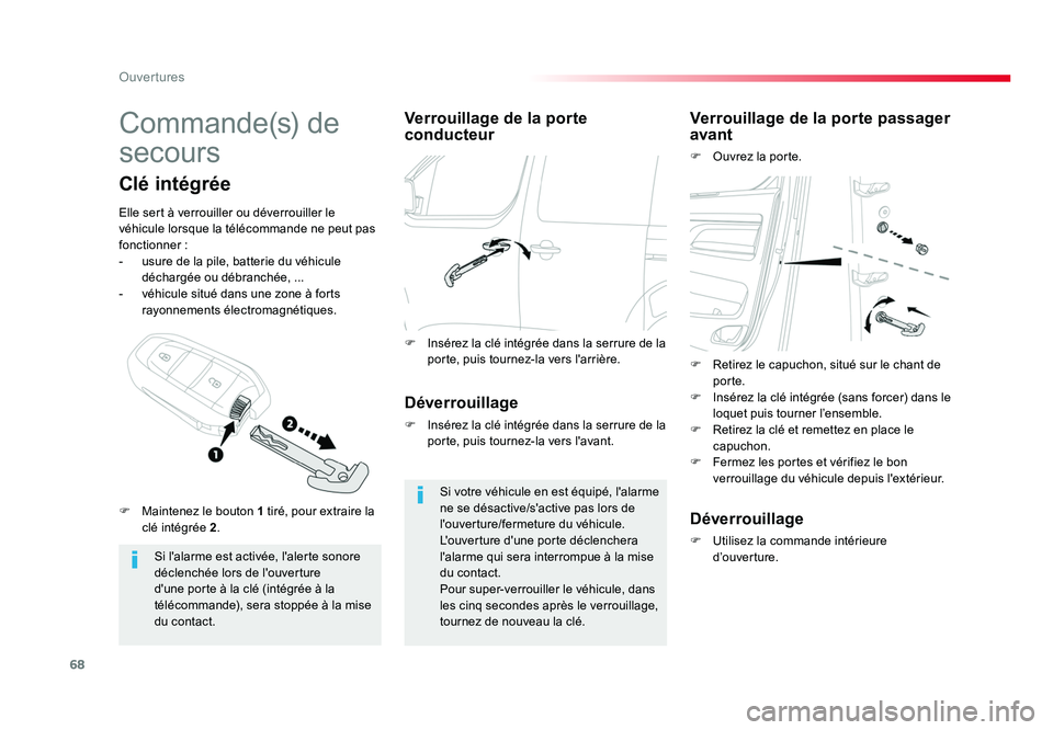 TOYOTA PROACE 2016 Manuel du propriétaire (in French) 68
Ouvertures
Commande(s) de
secours
Si l'alarme est activée, l'alerte sonore
déclenchée lors de l'ouverture
d'une porte à la clé (intégrée à la
télécommande), sera stopp TOYOTA PROACE 2016 Manuel du propriétaire (in French) 68
Ouvertures
Commande(s) de
secours
Si l'alarme est activée, l'alerte sonore
déclenchée lors de l'ouverture
d'une porte à la clé (intégrée à la
télécommande), sera stopp