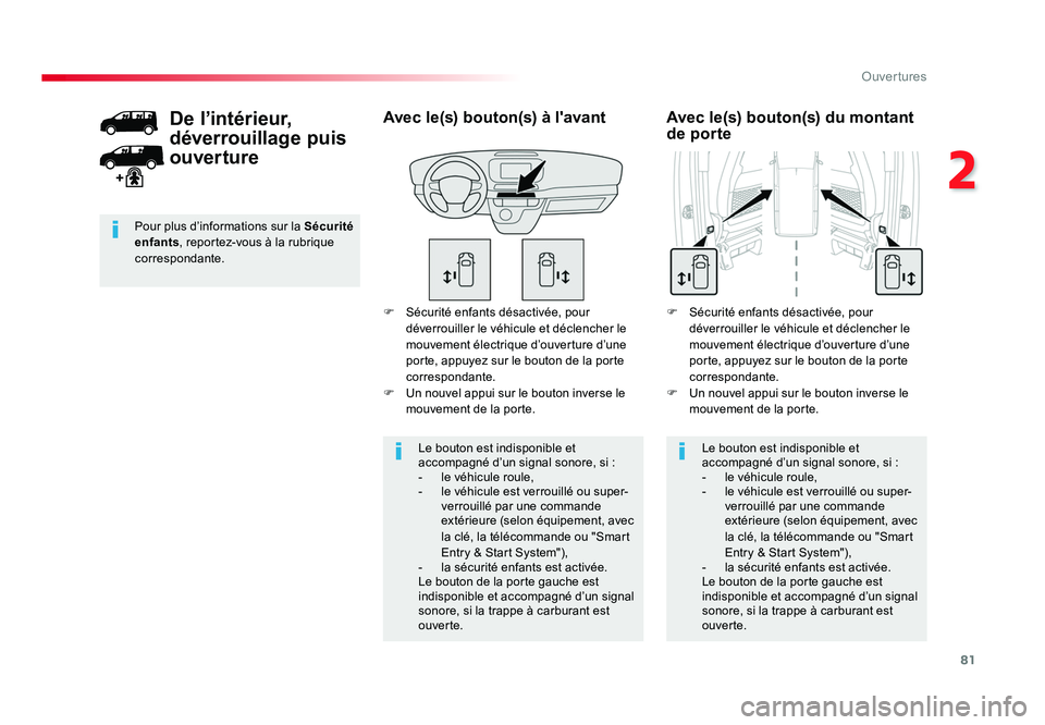 TOYOTA PROACE 2016 Manuel du propriétaire (in French) 81
2
Ouvertures
F Sécurité enfants désactivée, pour déverrouiller le véhicule et déclencher le
mouvement électrique d’ouverture d’une
porte, appuyez sur le bouton de la porte
correspon TOYOTA PROACE 2016 Manuel du propriétaire (in French) 81
2
Ouvertures
F Sécurité enfants désactivée, pour déverrouiller le véhicule et déclencher le
mouvement électrique d’ouverture d’une
porte, appuyez sur le bouton de la porte
correspon