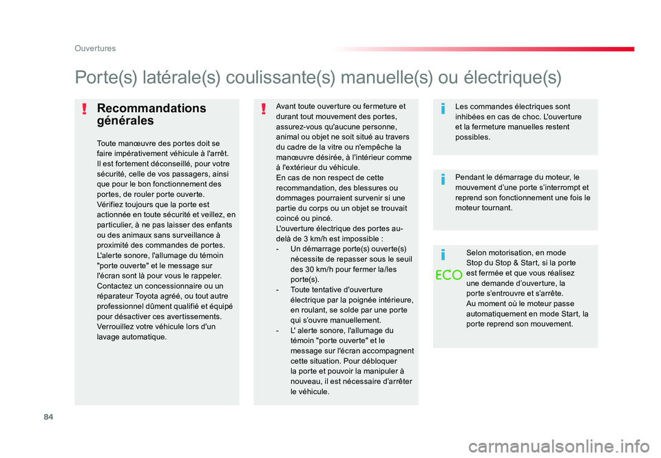 TOYOTA PROACE 2016 Manuel du propriétaire (in French) 84
Ouvertures
Recommandations
générales
Toute manœuvre des portes doit se
faire impérativement véhicule à l'arrêt.
Il est fortement déconseillé, pour votre
sécurité, celle de vos pas TOYOTA PROACE 2016 Manuel du propriétaire (in French) 84
Ouvertures
Recommandations
générales
Toute manœuvre des portes doit se
faire impérativement véhicule à l'arrêt.
Il est fortement déconseillé, pour votre
sécurité, celle de vos pas