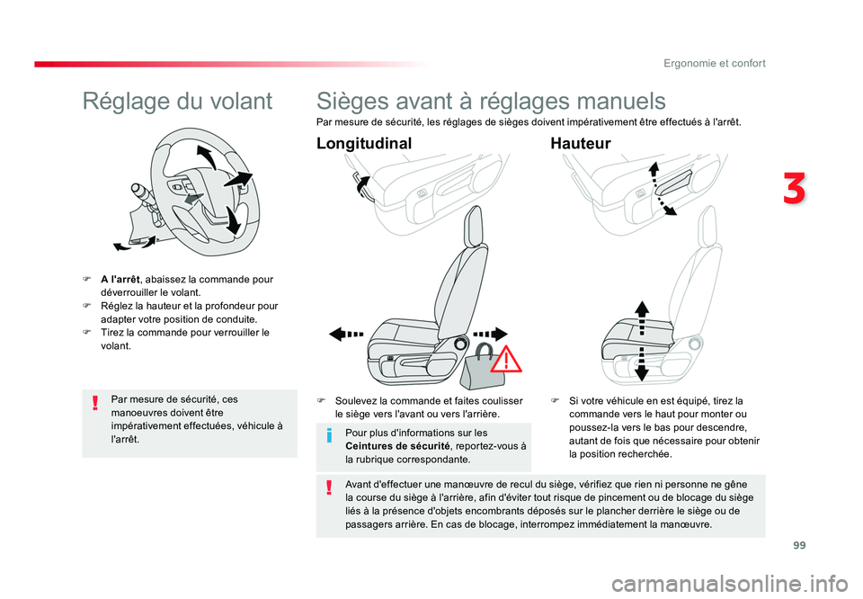 TOYOTA PROACE 2016 Manuel du propriétaire (in French) 99
3
Ergonomie et confort
Réglage du volant
F A l'arrêt , abaissez la commande pour
déverrouiller le volant.
F Réglez la hauteur et la profondeur pour adapter votre position de conduite.
F TOYOTA PROACE 2016 Manuel du propriétaire (in French) 99
3
Ergonomie et confort
Réglage du volant
F A l'arrêt , abaissez la commande pour
déverrouiller le volant.
F Réglez la hauteur et la profondeur pour adapter votre position de conduite.
F
