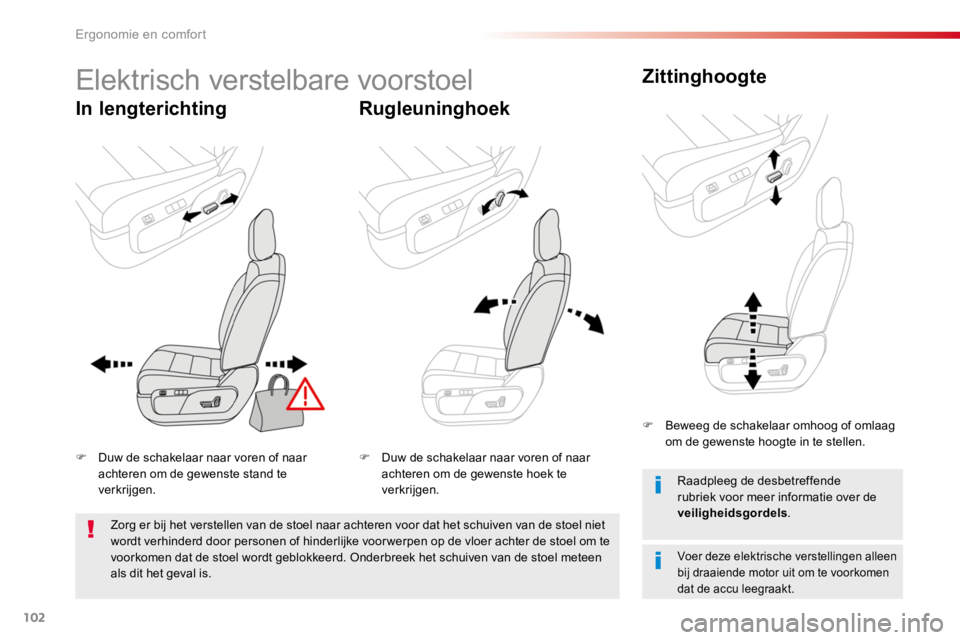 TOYOTA PROACE 2016 Instructieboekje (in Dutch) 102
Proace_nl_Chap03_ergonomie-et-confort_ed01-2016
Elektrisch verstelbare voorstoel
In lengterichtingRugleuninghoek
Zittinghoogte
Voer deze elektrische verstellingen alleen bij draaiende motor uit om TOYOTA PROACE 2016 Instructieboekje (in Dutch) 102
Proace_nl_Chap03_ergonomie-et-confort_ed01-2016
Elektrisch verstelbare voorstoel
In lengterichtingRugleuninghoek
Zittinghoogte
Voer deze elektrische verstellingen alleen bij draaiende motor uit om
