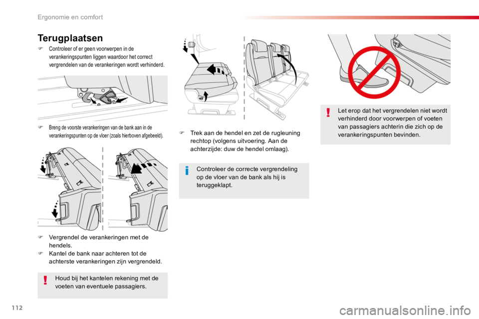 TOYOTA PROACE 2016 Instructieboekje (in Dutch) 112
Proace_nl_Chap03_ergonomie-et-confort_ed01-2016
F Trek aan de hendel en zet de rugleuning rechtop (volgens uitvoering. Aan de achterzijde: duw de hendel omlaag).
Controleer de correcte vergrendeli TOYOTA PROACE 2016 Instructieboekje (in Dutch) 112
Proace_nl_Chap03_ergonomie-et-confort_ed01-2016
F Trek aan de hendel en zet de rugleuning rechtop (volgens uitvoering. Aan de achterzijde: duw de hendel omlaag).
Controleer de correcte vergrendeli