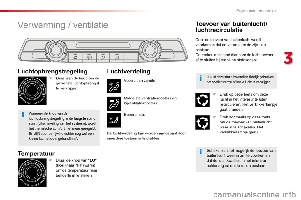 TOYOTA PROACE 2016 Instructieboekje (in Dutch) 125
Proace_nl_Chap03_ergonomie-et-confort_ed01-2016
Temperatuur
Luchtopbrengstregeling
F Draai aan de knop om de gewenste luchtopbrengst te verkrijgen.
Wanneer de knop van de luchtopbrengstregeling in TOYOTA PROACE 2016 Instructieboekje (in Dutch) 125
Proace_nl_Chap03_ergonomie-et-confort_ed01-2016
Temperatuur
Luchtopbrengstregeling
F Draai aan de knop om de gewenste luchtopbrengst te verkrijgen.
Wanneer de knop van de luchtopbrengstregeling in