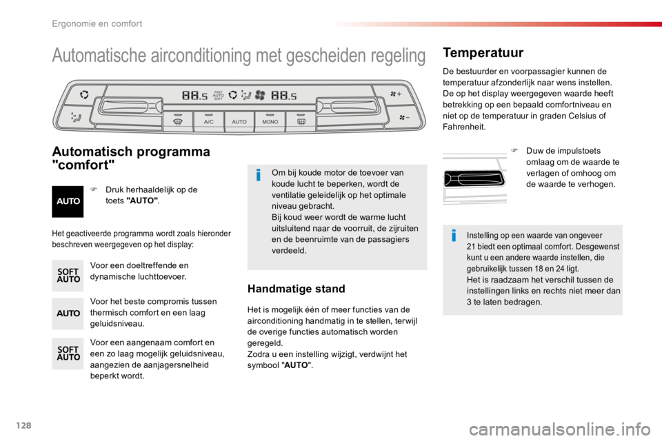 TOYOTA PROACE 2016 Instructieboekje (in Dutch) 128
Proace_nl_Chap03_ergonomie-et-confort_ed01-2016
Instelling op een waarde van ongeveer 21 biedt een optimaal comfort. Desgewenst kunt u een andere waarde instellen, die gebruikelijk tussen 18 en 24 TOYOTA PROACE 2016 Instructieboekje (in Dutch) 128
Proace_nl_Chap03_ergonomie-et-confort_ed01-2016
Instelling op een waarde van ongeveer 21 biedt een optimaal comfort. Desgewenst kunt u een andere waarde instellen, die gebruikelijk tussen 18 en 24