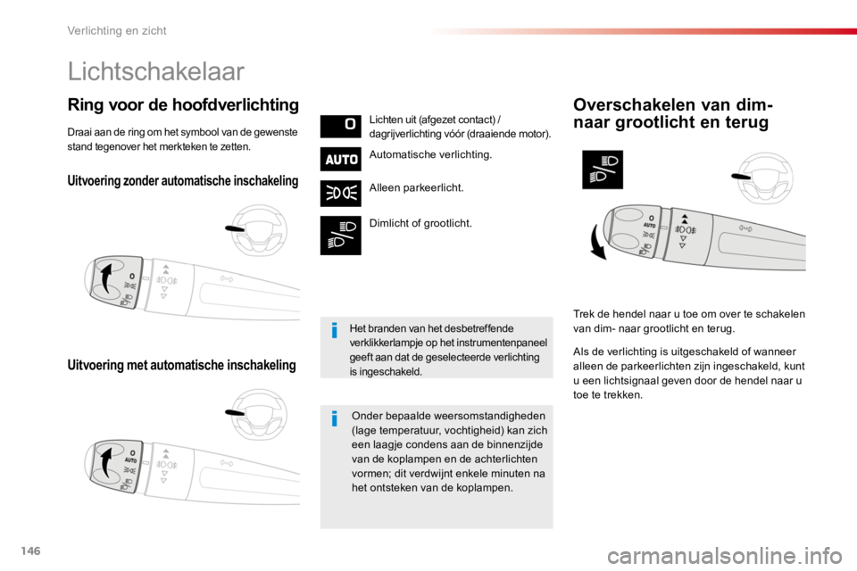 TOYOTA PROACE 2016 Instructieboekje (in Dutch) 146
Proace_nl_Chap04_eclairage-et-visibilite_ed01-2016
Uitvoering zonder automatische inschakeling
Uitvoering met automatische inschakeling
Ring voor de hoofdverlichtingLichten uit (afgezet contact) / TOYOTA PROACE 2016 Instructieboekje (in Dutch) 146
Proace_nl_Chap04_eclairage-et-visibilite_ed01-2016
Uitvoering zonder automatische inschakeling
Uitvoering met automatische inschakeling
Ring voor de hoofdverlichtingLichten uit (afgezet contact) /