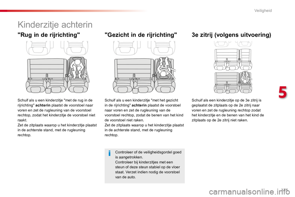 TOYOTA PROACE 2016 Instructieboekje (in Dutch) 175
Proace_nl_Chap05_securite_ed01-2016
Kinderzitje achterin
"Rug in de rijrichting"
Schuif als u een kinderzitje "met de rug in de rijrichting" achterin plaatst de voorstoel naar vore TOYOTA PROACE 2016 Instructieboekje (in Dutch) 175
Proace_nl_Chap05_securite_ed01-2016
Kinderzitje achterin
"Rug in de rijrichting"
Schuif als u een kinderzitje "met de rug in de rijrichting" achterin plaatst de voorstoel naar vore