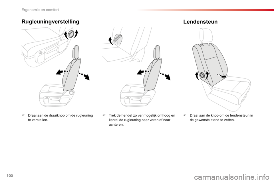 TOYOTA PROACE 2016 Instructieboekje (in Dutch) 100
Proace_nl_Chap03_ergonomie-et-confort_ed01-2016
F Draai aan de draaiknop om de rugleuning te verstellen.
Rugleuningverstelling
F Draai aan de knop om de lendensteun in de gewenste stand te zetten. TOYOTA PROACE 2016 Instructieboekje (in Dutch) 100
Proace_nl_Chap03_ergonomie-et-confort_ed01-2016
F Draai aan de draaiknop om de rugleuning te verstellen.
Rugleuningverstelling
F Draai aan de knop om de lendensteun in de gewenste stand te zetten.