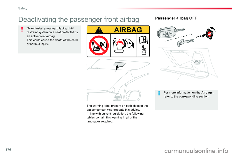 TOYOTA PROACE VERSO 2016 Owners Manual 176
Passenger airbag OFF
For more information on the Airbags, refer to the corresponding section.
Deactivating the passenger front airbag
Never install a rear ward facing child restraint system on a s TOYOTA PROACE VERSO 2016 Owners Manual 176
Passenger airbag OFF
For more information on the Airbags, refer to the corresponding section.
Deactivating the passenger front airbag
Never install a rear ward facing child restraint system on a s