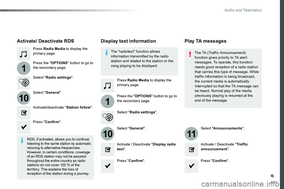 TOYOTA PROACE VERSO 2016  Owners Manual 441
1
110
1011
Press Radio Media to display the primary page.
Press Radio Media to display the primary page.
Press the "OPTIONS" button to go to 
the secondary page.
Press the "OPTIONS"