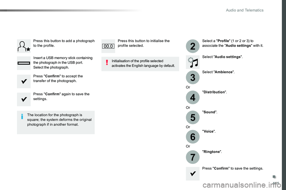 TOYOTA PROACE VERSO 2016 Owners Manual 465
3
2
4
5
6
7
Select a "Profile" (1 or 2 or 3) to associate the "Audio settings" with it.
Select "Audio settings".
Select "Ambience".
Or
"Distribution".
Or TOYOTA PROACE VERSO 2016 Owners Manual 465
3
2
4
5
6
7
Select a "Profile" (1 or 2 or 3) to associate the "Audio settings" with it.
Select "Audio settings".
Select "Ambience".
Or
"Distribution".
Or