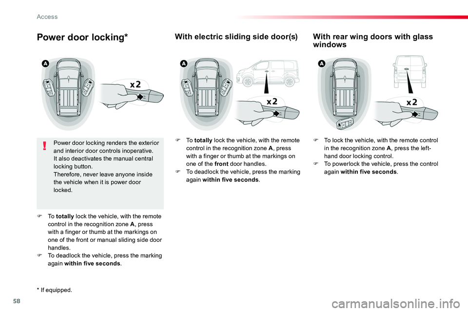 TOYOTA PROACE VERSO 2016 Workshop Manual 58
Power door locking*
Power door locking renders the exterior and interior door controls inoperative.It also deactivates the manual central locking button.Therefore, never leave anyone inside the veh TOYOTA PROACE VERSO 2016 Workshop Manual 58
Power door locking*
Power door locking renders the exterior and interior door controls inoperative.It also deactivates the manual central locking button.Therefore, never leave anyone inside the veh