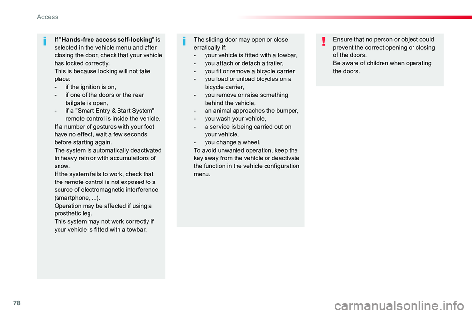 TOYOTA PROACE VERSO 2016 Manual PDF 78
Ensure that no person or object could prevent the correct opening or closing of the doors.Be aware of children when operating the doors.
If "Hands-free access self-locking" is selected in t TOYOTA PROACE VERSO 2016 Manual PDF 78
Ensure that no person or object could prevent the correct opening or closing of the doors.Be aware of children when operating the doors.
If "Hands-free access self-locking" is selected in t