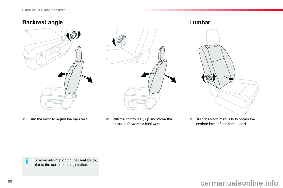 TOYOTA PROACE VERSO 2016 Manual Online 88
F Turn the knob to adjust the backrest.
Backrest angle
F Turn the knob manually to obtain the desired level of lumbar support.
Lumbar
For more information on the Seat belts, refer to the correspond TOYOTA PROACE VERSO 2016 Manual Online 88
F Turn the knob to adjust the backrest.
Backrest angle
F Turn the knob manually to obtain the desired level of lumbar support.
Lumbar
For more information on the Seat belts, refer to the correspond