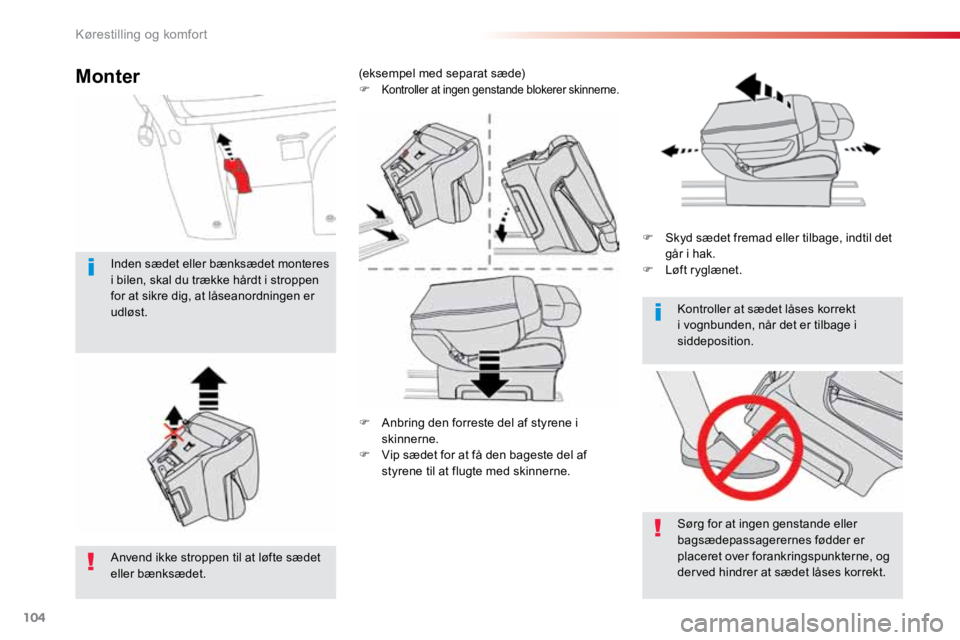 TOYOTA PROACE VERSO 2016 Brugsanvisning (in Danish) 104
ProaceVerso_da_Chap03_ergonomie-et-confort_ed01-2016
F Anbring den forreste del af styrene i
skinnerne.
F Vip sædet for at få den bageste del af
styrene til at flugte med skinnerne. F
Skyd s TOYOTA PROACE VERSO 2016 Brugsanvisning (in Danish) 104
ProaceVerso_da_Chap03_ergonomie-et-confort_ed01-2016
F Anbring den forreste del af styrene i
skinnerne.
F Vip sædet for at få den bageste del af
styrene til at flugte med skinnerne. F
Skyd s