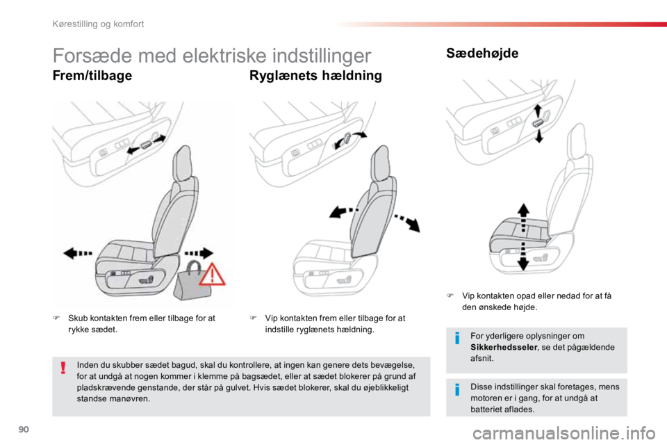 TOYOTA PROACE VERSO 2016 Brugsanvisning (in Danish) 90
ProaceVerso_da_Chap03_ergonomie-et-confort_ed01-2016
Forsæde med elektriske indstillinger
Frem/tilbageRyglænets hældningSædehøjde
Disse indstillinger skal foretages, mens
motoren er i gang, f TOYOTA PROACE VERSO 2016 Brugsanvisning (in Danish) 90
ProaceVerso_da_Chap03_ergonomie-et-confort_ed01-2016
Forsæde med elektriske indstillinger
Frem/tilbageRyglænets hældningSædehøjde
Disse indstillinger skal foretages, mens
motoren er i gang, f