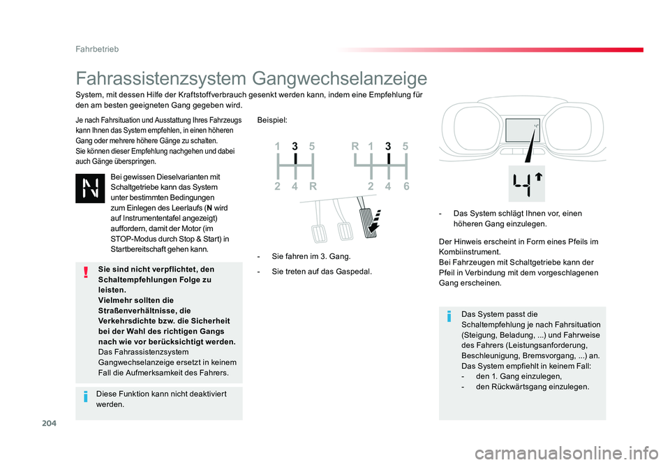 TOYOTA PROACE VERSO 2017 Betriebsanleitungen (in German) 204
Fahrbetrieb
Proace_Verso_de_Chap06_conduite_ed01-2016
Fahrassistenzsystem Gangwechselanzeige
Je nach Fahrsituation und Ausstattung Ihres Fahrzeugs
kann Ihnen das System empfehlen, in einen höher TOYOTA PROACE VERSO 2017 Betriebsanleitungen (in German) 204
Fahrbetrieb
Proace_Verso_de_Chap06_conduite_ed01-2016
Fahrassistenzsystem Gangwechselanzeige
Je nach Fahrsituation und Ausstattung Ihres Fahrzeugs
kann Ihnen das System empfehlen, in einen höher