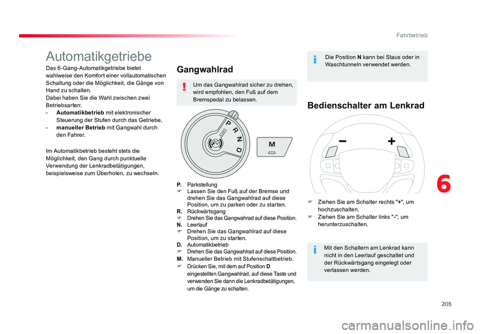 TOYOTA PROACE VERSO 2017 Betriebsanleitungen (in German) 205
6
Fahrbetrieb
Proace_Verso_de_Chap06_conduite_ed01-2016
Automatikgetriebe
Das 6-Gang-Automatikgetriebe bietet
wahlweise den Komfort einer vollautomatischen
Schaltung oder die Möglichkeit, die G TOYOTA PROACE VERSO 2017 Betriebsanleitungen (in German) 205
6
Fahrbetrieb
Proace_Verso_de_Chap06_conduite_ed01-2016
Automatikgetriebe
Das 6-Gang-Automatikgetriebe bietet
wahlweise den Komfort einer vollautomatischen
Schaltung oder die Möglichkeit, die G