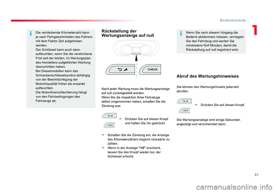 TOYOTA PROACE VERSO 2017  Betriebsanleitungen (in German) 31
1
Bordinstrumente
Proace_Verso_de_Chap01_instruments-de-bord_ed01-2016
Die verbleibende Kilometerzahl kann 
je nach Fahrgewohnheiten des Fahrers 
mit dem Faktor Zeit aufgehoben 
werden.
Der Schlüs