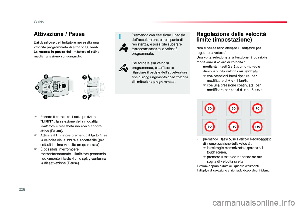 TOYOTA PROACE VERSO 2017 Manuale duso (in Italian) 226
Guida
Spacetourer-VP_it_Chap06_conduite_ed01-2016
Attivazione / Pausa
F Portare il comando 1 sulla posizione
"LIMIT" : la selezione della modalitÃ
limitatore è realizzata ma non è a TOYOTA PROACE VERSO 2017 Manuale duso (in Italian) 226
Guida
Spacetourer-VP_it_Chap06_conduite_ed01-2016
Attivazione / Pausa
F Portare il comando 1 sulla posizione
"LIMIT" : la selezione della modalitÃ
limitatore è realizzata ma non è a