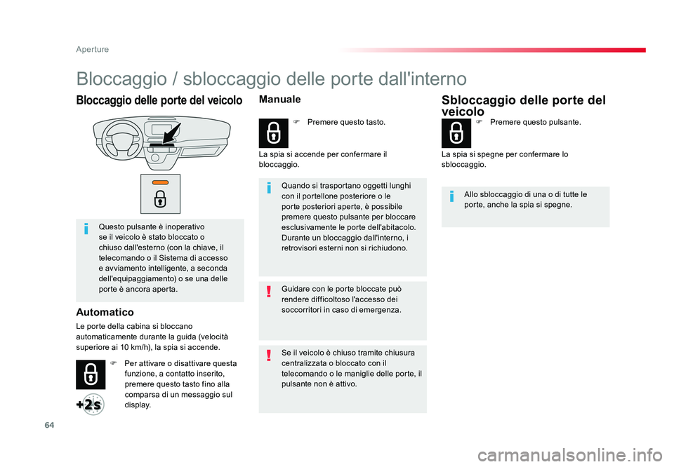 TOYOTA PROACE VERSO 2017 Manuale duso (in Italian) 64
Aperture
Spacetourer-VP_it_Chap02_ouvertures_ed01-2016
Bloccaggio delle porte del veicolo
Questo pulsante è inoperativo
se il veicolo è stato bloccato o
chiuso dall'esterno (con la chiave, TOYOTA PROACE VERSO 2017 Manuale duso (in Italian) 64
Aperture
Spacetourer-VP_it_Chap02_ouvertures_ed01-2016
Bloccaggio delle porte del veicolo
Questo pulsante è inoperativo
se il veicolo è stato bloccato o
chiuso dall'esterno (con la chiave,