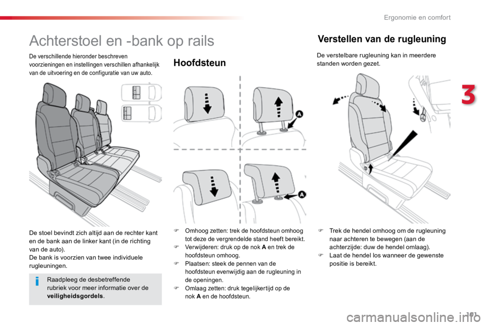 TOYOTA PROACE VERSO 2017 Instructieboekje (in Dutch) 101
ProaceVerso_nl_Chap03_ergonomie-et-confort_ed01-2016
Hoofdsteun
F Omhoog zetten: trek de hoofdsteun omhoog
tot deze de vergrendelde stand heeft bereikt.
F Ver wijderen: druk op de nok A en trek d TOYOTA PROACE VERSO 2017 Instructieboekje (in Dutch) 101
ProaceVerso_nl_Chap03_ergonomie-et-confort_ed01-2016
Hoofdsteun
F Omhoog zetten: trek de hoofdsteun omhoog
tot deze de vergrendelde stand heeft bereikt.
F Ver wijderen: druk op de nok A en trek d