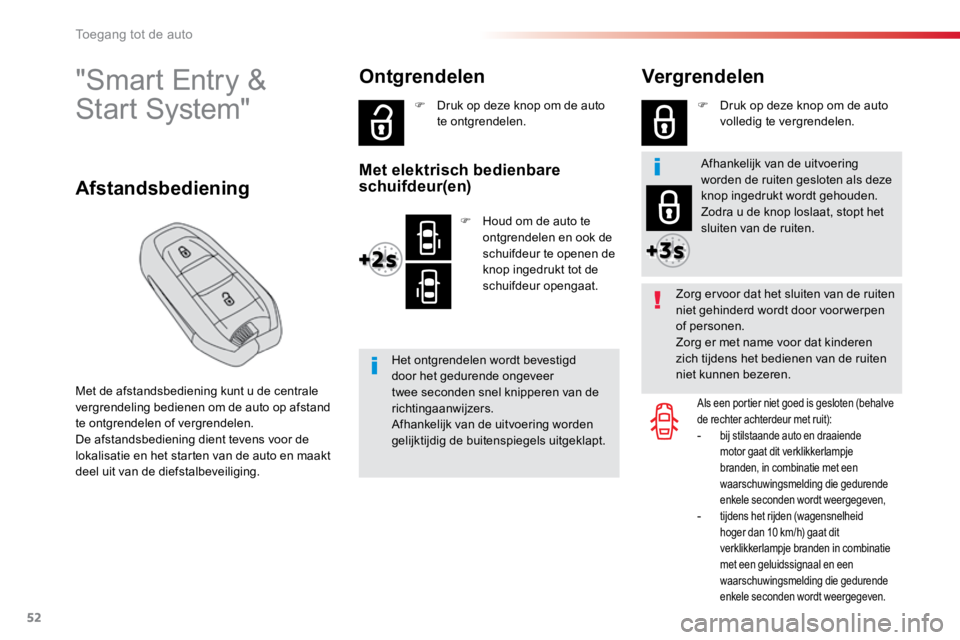 TOYOTA PROACE VERSO 2016 Instructieboekje (in Dutch) 52
ProaceVerso_nl_Chap02_ouvertures_ed01-2016
"Smart Entry &
Start System"
Met de afstandsbediening kunt u de centrale
vergrendeling bedienen om de auto op afstand
te ontgrendelen of vergr TOYOTA PROACE VERSO 2016 Instructieboekje (in Dutch) 52
ProaceVerso_nl_Chap02_ouvertures_ed01-2016
"Smart Entry &
Start System"
Met de afstandsbediening kunt u de centrale
vergrendeling bedienen om de auto op afstand
te ontgrendelen of vergr