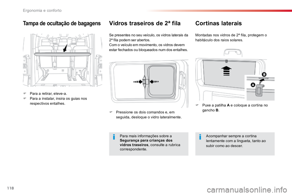 TOYOTA PROACE VERSO 2016 Manual de utilização (in Portuguese) 118
ProaceVerso_pt_Chap03_ergonomie-et-confort_ed01-2016
Tampa de ocultação de bagagens
F Para a retirar, eleve-a.
F Para a instalar, insira os guias nos
respectivos entalhes. Se presentes no seu TOYOTA PROACE VERSO 2016 Manual de utilização (in Portuguese) 118
ProaceVerso_pt_Chap03_ergonomie-et-confort_ed01-2016
Tampa de ocultação de bagagens
F Para a retirar, eleve-a.
F Para a instalar, insira os guias nos
respectivos entalhes. Se presentes no seu