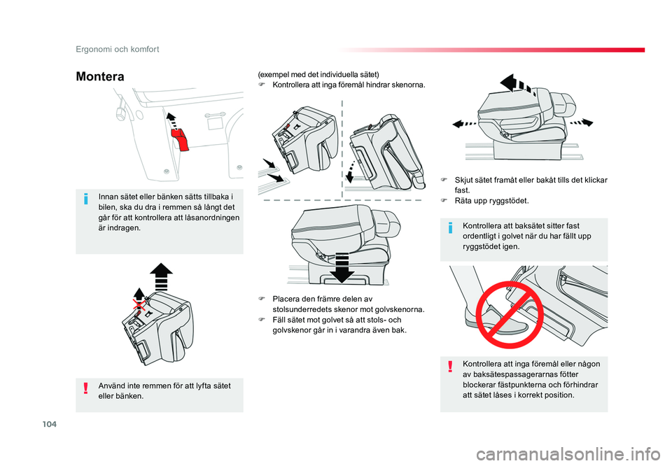 TOYOTA PROACE VERSO 2016 Bruksanvisningar (in Swedish) 104
Ergonomi och komfort
Spacetourer-VP_sv_Chap03_ergonomie-et-confort_ed01-2016
F Placera den främre delen av stolsunderredets skenor mot golvskenorna.
F Fäll sätet mot golvet så att stols- och TOYOTA PROACE VERSO 2016 Bruksanvisningar (in Swedish) 104
Ergonomi och komfort
Spacetourer-VP_sv_Chap03_ergonomie-et-confort_ed01-2016
F Placera den främre delen av stolsunderredets skenor mot golvskenorna.
F Fäll sätet mot golvet så att stols- och