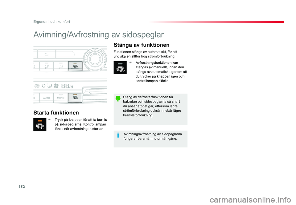 TOYOTA PROACE VERSO 2016 Bruksanvisningar (in Swedish) 132
Ergonomi och komfort
Spacetourer-VP_sv_Chap03_ergonomie-et-confort_ed01-2016
Avimning/Avfrostning av sidospeglar
Starta funktionenStänga av funktionen
F Tryck på knappen för att ta bort is
pà TOYOTA PROACE VERSO 2016 Bruksanvisningar (in Swedish) 132
Ergonomi och komfort
Spacetourer-VP_sv_Chap03_ergonomie-et-confort_ed01-2016
Avimning/Avfrostning av sidospeglar
Starta funktionenStänga av funktionen
F Tryck på knappen för att ta bort is
pÃ