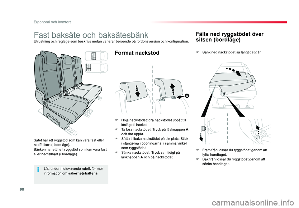TOYOTA PROACE VERSO 2016 Bruksanvisningar (in Swedish) 98
Ergonomi och komfort
Spacetourer-VP_sv_Chap03_ergonomie-et-confort_ed01-2016
Fälla ned ryggstödet över
sitsen (bordläge)
F Sänk ned nackstödet så långt det går.
F Höja nackstödet: dra TOYOTA PROACE VERSO 2016 Bruksanvisningar (in Swedish) 98
Ergonomi och komfort
Spacetourer-VP_sv_Chap03_ergonomie-et-confort_ed01-2016
Fälla ned ryggstödet över
sitsen (bordläge)
F Sänk ned nackstödet så långt det går.
F Höja nackstödet: dra