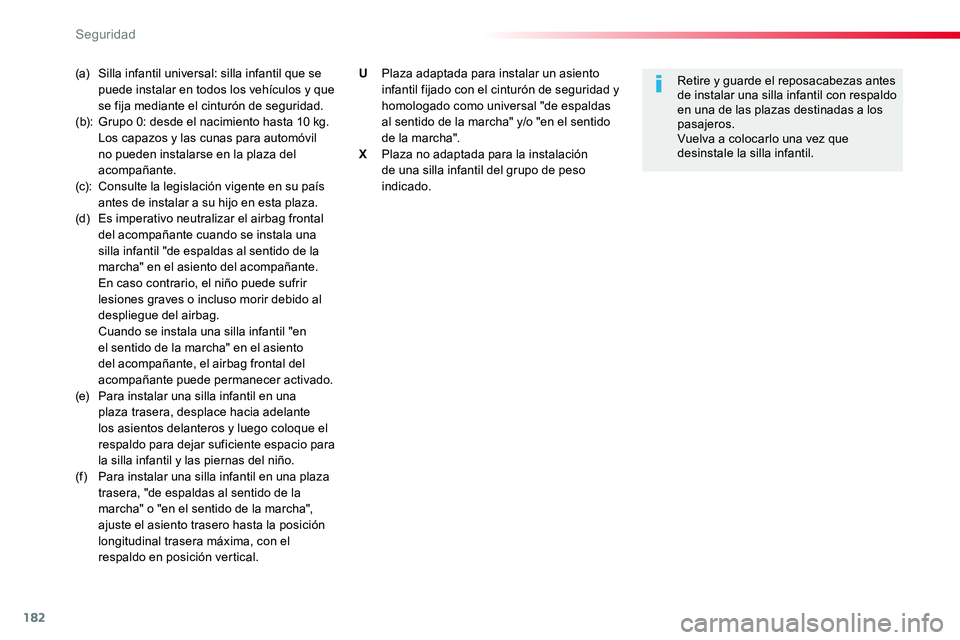 TOYOTA PROACE VERSO 2016 Manual del propietario (in Spanish) 182
ProaceVerso_es_Chap05_securite_ed01-2016
(a) Silla infantil universal: silla infantil que se puede instalar en todos los vehículos y que se fija mediante el cinturón de seguridad.(b): Grupo 0: TOYOTA PROACE VERSO 2016 Manual del propietario (in Spanish) 182
ProaceVerso_es_Chap05_securite_ed01-2016
(a) Silla infantil universal: silla infantil que se puede instalar en todos los vehículos y que se fija mediante el cinturón de seguridad.(b): Grupo 0: