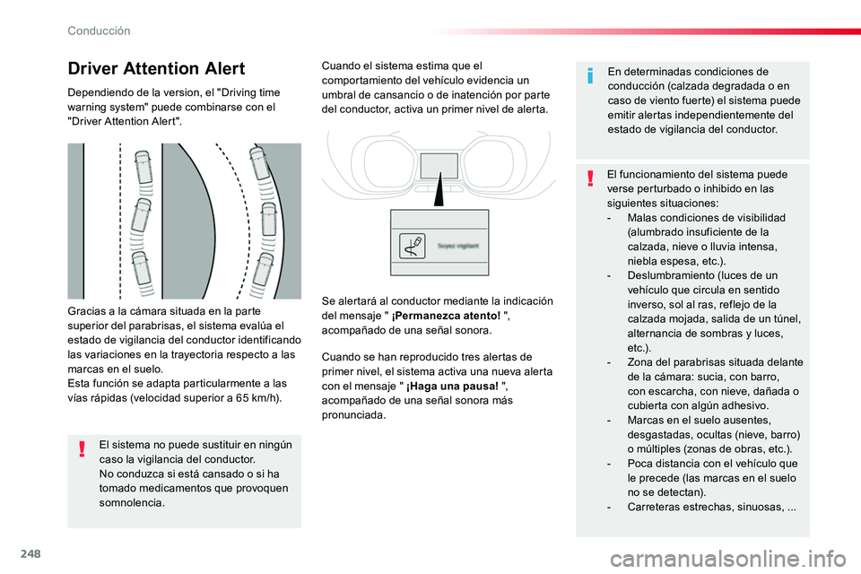TOYOTA PROACE VERSO 2016 Manual del propietario (in Spanish) 248
ProaceVerso_es_Chap06_conduite_ed01-2016
Gracias a la cámara situada en la parte superior del parabrisas, el sistema evalúa el estado de vigilancia del conductor identificando las variaciones en TOYOTA PROACE VERSO 2016 Manual del propietario (in Spanish) 248
ProaceVerso_es_Chap06_conduite_ed01-2016
Gracias a la cámara situada en la parte superior del parabrisas, el sistema evalúa el estado de vigilancia del conductor identificando las variaciones en