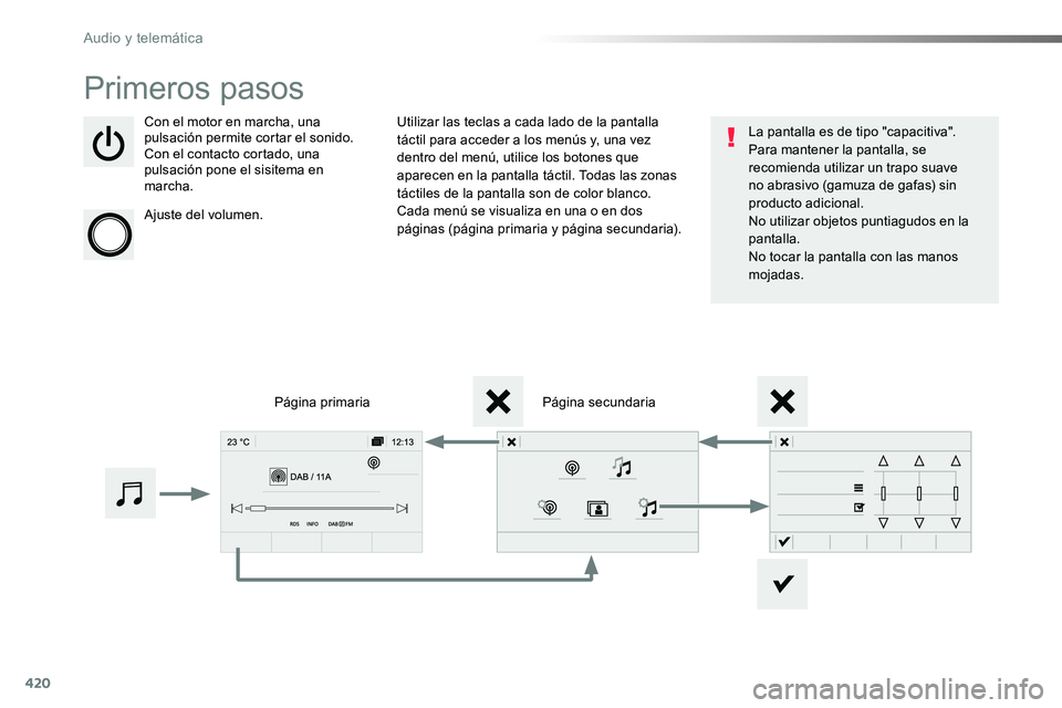 TOYOTA PROACE VERSO 2016 Manual del propietario (in Spanish) 420
ProaceVerso_es_Chap10c_RCC-1_ed01-2016
Primeros pasos
Con el motor en marcha, una pulsación permite cortar el sonido.Con el contacto cortado, una pulsación pone el sisitema en marcha.
Ajuste del TOYOTA PROACE VERSO 2016 Manual del propietario (in Spanish) 420
ProaceVerso_es_Chap10c_RCC-1_ed01-2016
Primeros pasos
Con el motor en marcha, una pulsación permite cortar el sonido.Con el contacto cortado, una pulsación pone el sisitema en marcha.
Ajuste del