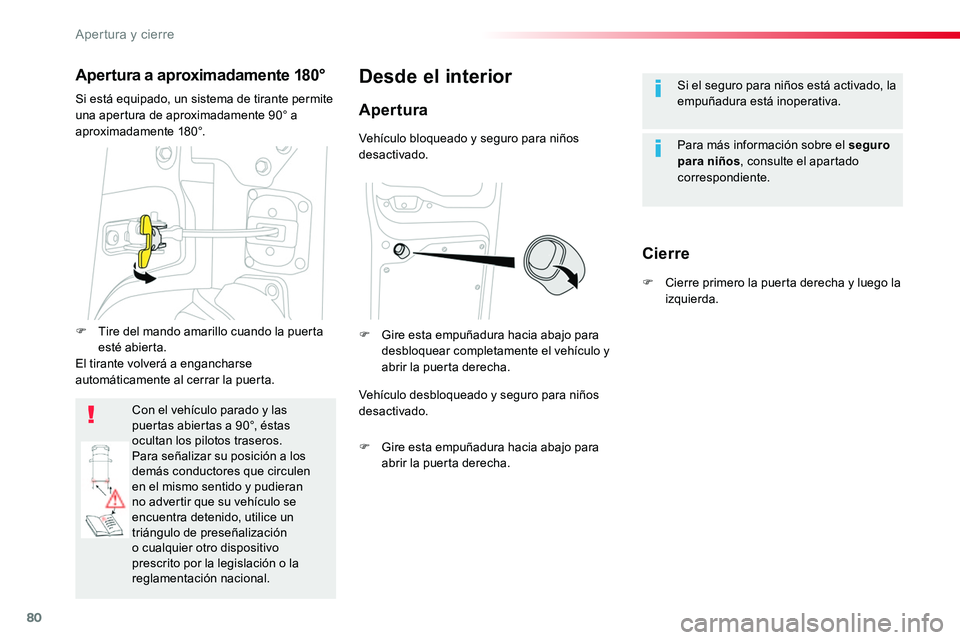 TOYOTA PROACE VERSO 2016 Manual del propietario (in Spanish) 80
ProaceVerso_es_Chap02_ouvertures_ed01-2016
Si el seguro para niños está activado, la empuñadura está inoperativa.
Para más información sobre el seguro para niños, consulte el apartado corres TOYOTA PROACE VERSO 2016 Manual del propietario (in Spanish) 80
ProaceVerso_es_Chap02_ouvertures_ed01-2016
Si el seguro para niños está activado, la empuñadura está inoperativa.
Para más información sobre el seguro para niños, consulte el apartado corres