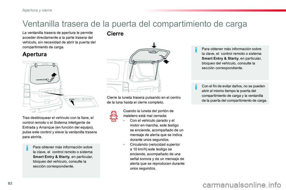 TOYOTA PROACE VERSO 2016 Manual del propietario (in Spanish) 82
ProaceVerso_es_Chap02_ouvertures_ed01-2016
Para obtener más información sobre la clave, el control remoto o sistema
Smar t Entr y & Star ty, en particular,
bloqueo del vehículo, consulte la
TOYOTA PROACE VERSO 2016 Manual del propietario (in Spanish) 82
ProaceVerso_es_Chap02_ouvertures_ed01-2016
Para obtener más información sobre la clave, el control remoto o sistema
Smar t Entr y & Star ty, en particular,
bloqueo del vehículo, consulte la