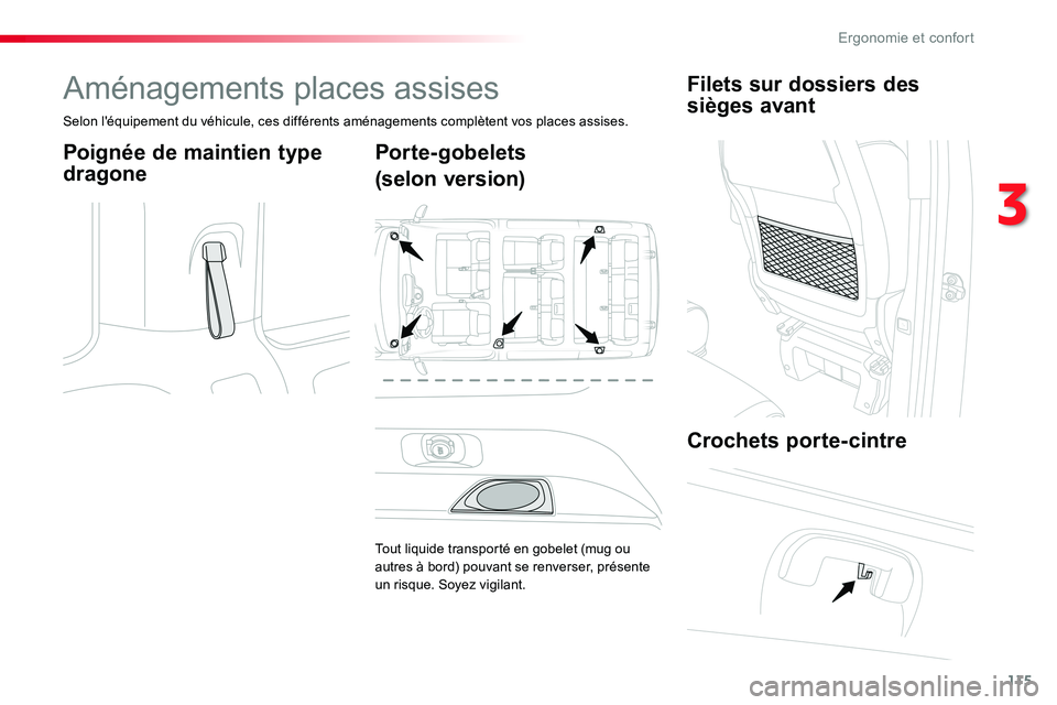 TOYOTA PROACE VERSO 2016  Manuel du propriétaire (in French) 115
Aménagements places assises
Selon l'équipement du véhicule, ces différents aménagements complètent vos places assises.
Poignée de maintien type 
dragone
Porte-gobelets
(selon version)
T