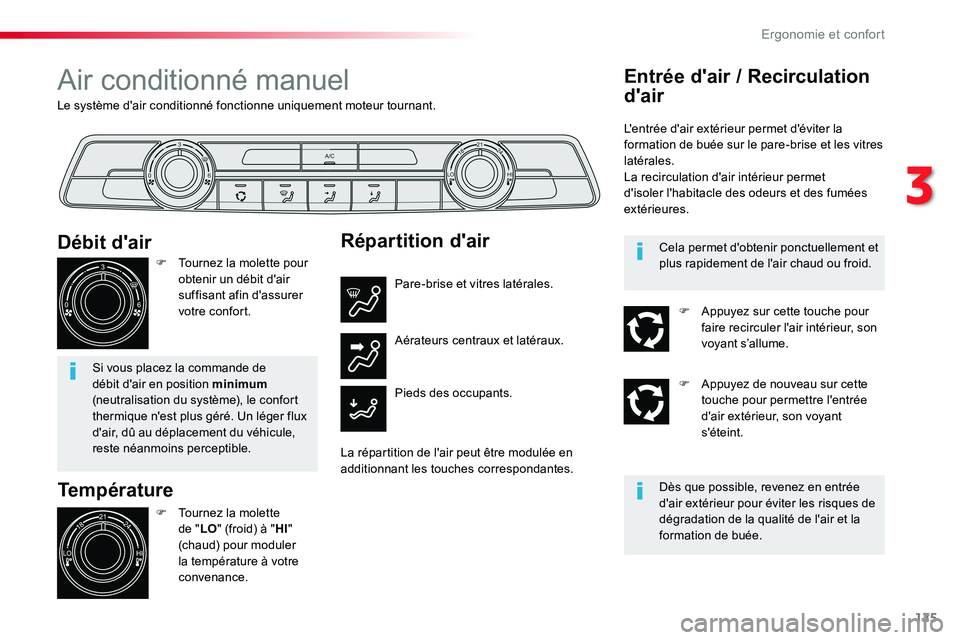 TOYOTA PROACE VERSO 2016 Manuel du propriétaire (in French) 125
Le système d'air conditionné fonctionne uniquement moteur tournant.
Air conditionné manuel
Température
F Tournez la molette de "LO" (froid) à "HI"
(chaud) pour moduler la TOYOTA PROACE VERSO 2016 Manuel du propriétaire (in French) 125
Le système d'air conditionné fonctionne uniquement moteur tournant.
Air conditionné manuel
Température
F Tournez la molette de "LO" (froid) à "HI"
(chaud) pour moduler la