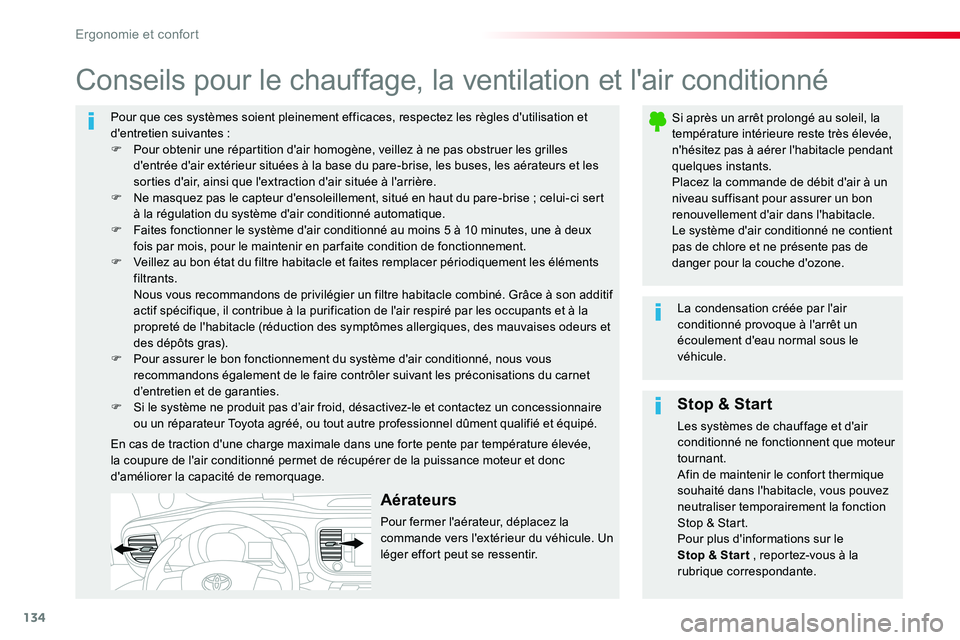 TOYOTA PROACE VERSO 2016 Manuel du propriétaire (in French) 134
Pour que ces systèmes soient pleinement efficaces, respectez les règles d'utilisation et d'entretien suivantes :F Pour obtenir une répartition d'air homogène, veillez à ne pas obs TOYOTA PROACE VERSO 2016 Manuel du propriétaire (in French) 134
Pour que ces systèmes soient pleinement efficaces, respectez les règles d'utilisation et d'entretien suivantes :F Pour obtenir une répartition d'air homogène, veillez à ne pas obs