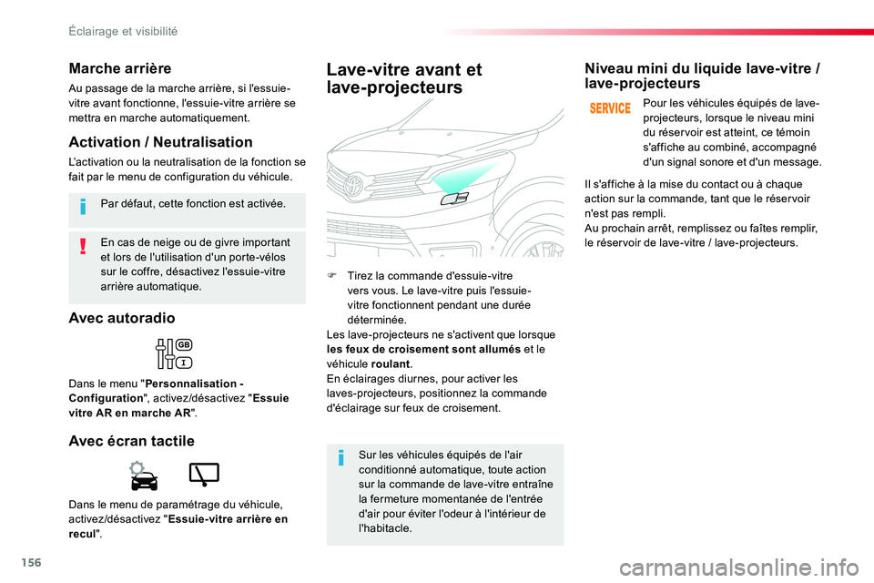 TOYOTA PROACE VERSO 2016 Manuel du propriétaire (in French) 156
En cas de neige ou de givre important et lors de l'utilisation d'un porte-vélos sur le coffre, désactivez l'essuie-vitre arrière automatique.
Par défaut, cette fonction est activé TOYOTA PROACE VERSO 2016 Manuel du propriétaire (in French) 156
En cas de neige ou de givre important et lors de l'utilisation d'un porte-vélos sur le coffre, désactivez l'essuie-vitre arrière automatique.
Par défaut, cette fonction est activé