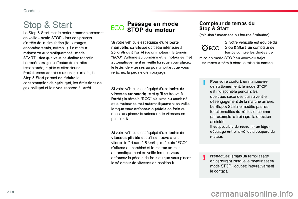 TOYOTA PROACE VERSO 2016 Manuel du propriétaire (in French) 214
Stop & StartPassage en mode
STOP du moteur
Si votre véhicule est équipé d'une boîte manuelle, sa vitesse doit être inférieure à 20 km/h ou à l'arrêt (selon moteur), le témoin TOYOTA PROACE VERSO 2016 Manuel du propriétaire (in French) 214
Stop & StartPassage en mode
STOP du moteur
Si votre véhicule est équipé d'une boîte manuelle, sa vitesse doit être inférieure à 20 km/h ou à l'arrêt (selon moteur), le témoin