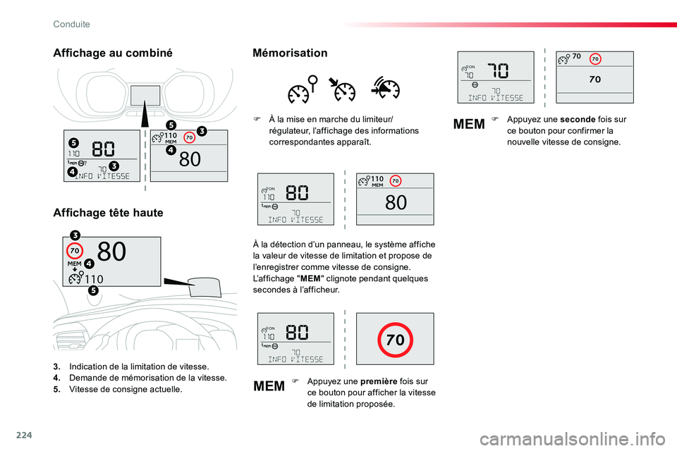 TOYOTA PROACE VERSO 2016 Manuel du propriétaire (in French) 224
MEM
MEM
3. Indication de la limitation de vitesse.4. Demande de mémorisation de la vitesse.5. Vitesse de consigne actuelle.
Affichage au combiné
Affichage tête haute
Mémorisation
F À la mise TOYOTA PROACE VERSO 2016 Manuel du propriétaire (in French) 224
MEM
MEM
3. Indication de la limitation de vitesse.4. Demande de mémorisation de la vitesse.5. Vitesse de consigne actuelle.
Affichage au combiné
Affichage tête haute
Mémorisation
F À la mise