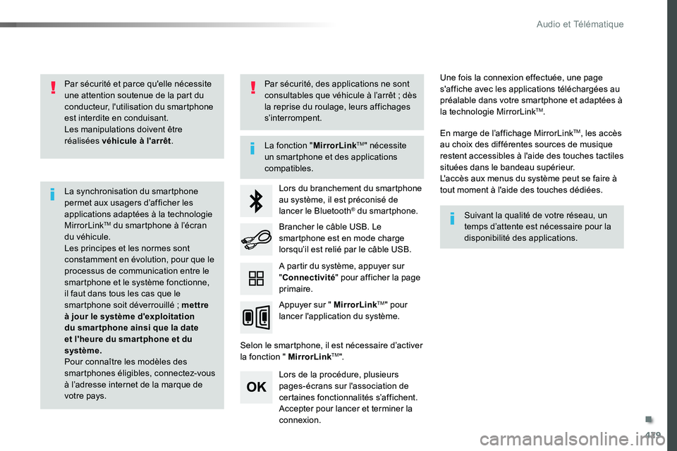 TOYOTA PROACE VERSO 2016 Manuel du propriétaire (in French) 429
Par sécurité et parce qu'elle nécessite une attention soutenue de la part du conducteur, l'utilisation du smartphone est interdite en conduisant.Les manipulations doivent être réalisà TOYOTA PROACE VERSO 2016 Manuel du propriétaire (in French) 429
Par sécurité et parce qu'elle nécessite une attention soutenue de la part du conducteur, l'utilisation du smartphone est interdite en conduisant.Les manipulations doivent être réalisÃ