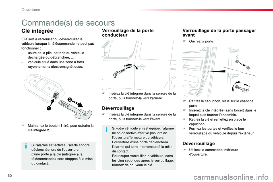 TOYOTA PROACE VERSO 2016 Manuel du propriétaire (in French) 60
Commande(s) de secours
Si l'alarme est activée, l'alerte sonore déclenchée lors de l'ouverture d'une porte à la clé (intégrée à la télécommande), sera stoppée à la mise TOYOTA PROACE VERSO 2016 Manuel du propriétaire (in French) 60
Commande(s) de secours
Si l'alarme est activée, l'alerte sonore déclenchée lors de l'ouverture d'une porte à la clé (intégrée à la télécommande), sera stoppée à la mise